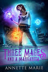 Three Mages and a Margarita by Annette Marie | ARC Review