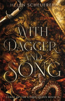 With Dagger and Song by Helen Scheuerer | The Epic Second Book in the Curse of the Cyren Queen Quartet!