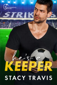 Grumpy Soccer Star Meets Librarian Anyone? | He’s a Keeper by Stacy Travis ARC Review