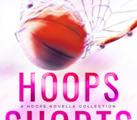 HOOPS Shorts by Queen Kennedy Ryan | Cover Reveal!