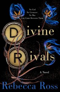Divine Rivals by Rebecca Ross | Incredible 2023 Release to Preorder TODAY